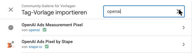Suche nach openai in der Community-Galerie fuer Google-Tag-Manager-Vorlagen mit dem Treffer OpenAI Ads Pixel by Stape